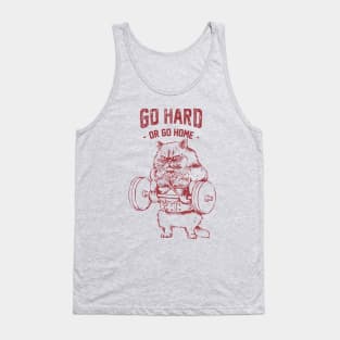 Go Hard or Go home Cat Tank Top